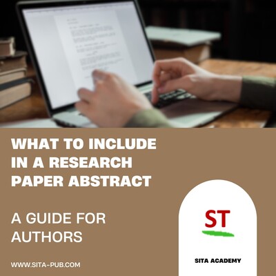 What to Include in a Research Paper Abstract: A Guide for Authors