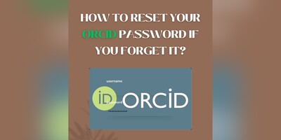 How to Reset Your ORCID Password if You Forget It?