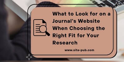 What to Look for on a Journal's Website When Choosing the Right Fit for Your Research