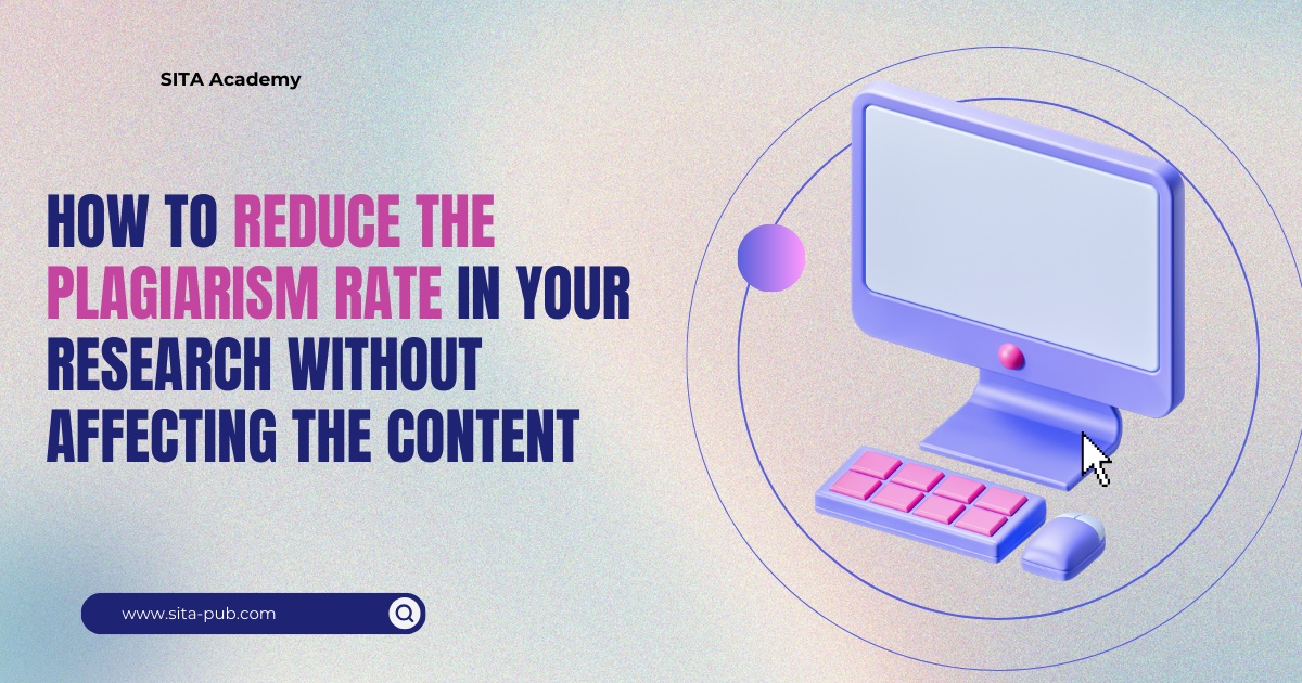 How to Reduce the Plagiarism Rate in Your Research Without Affecting the Content