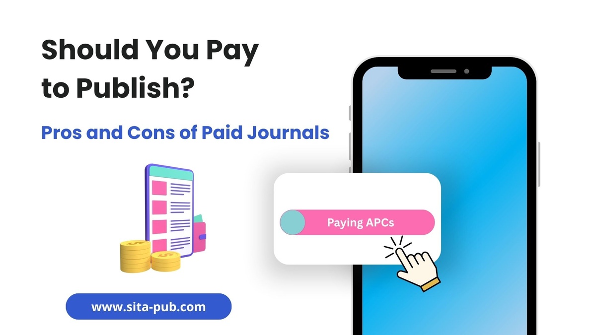 Should You Pay to Publish? Pros and Cons of Paid Journals
