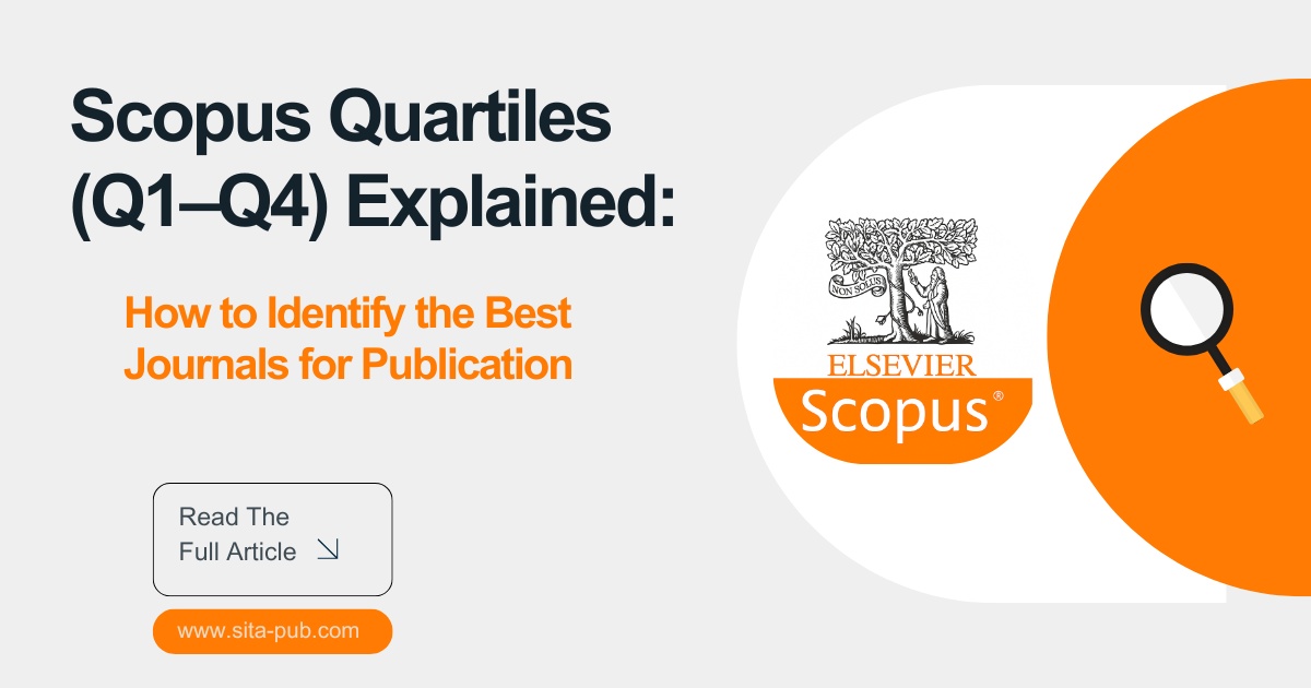 Scopus Quartiles (Q1–Q4) Explained: How to Identify the Best Journals for Publication