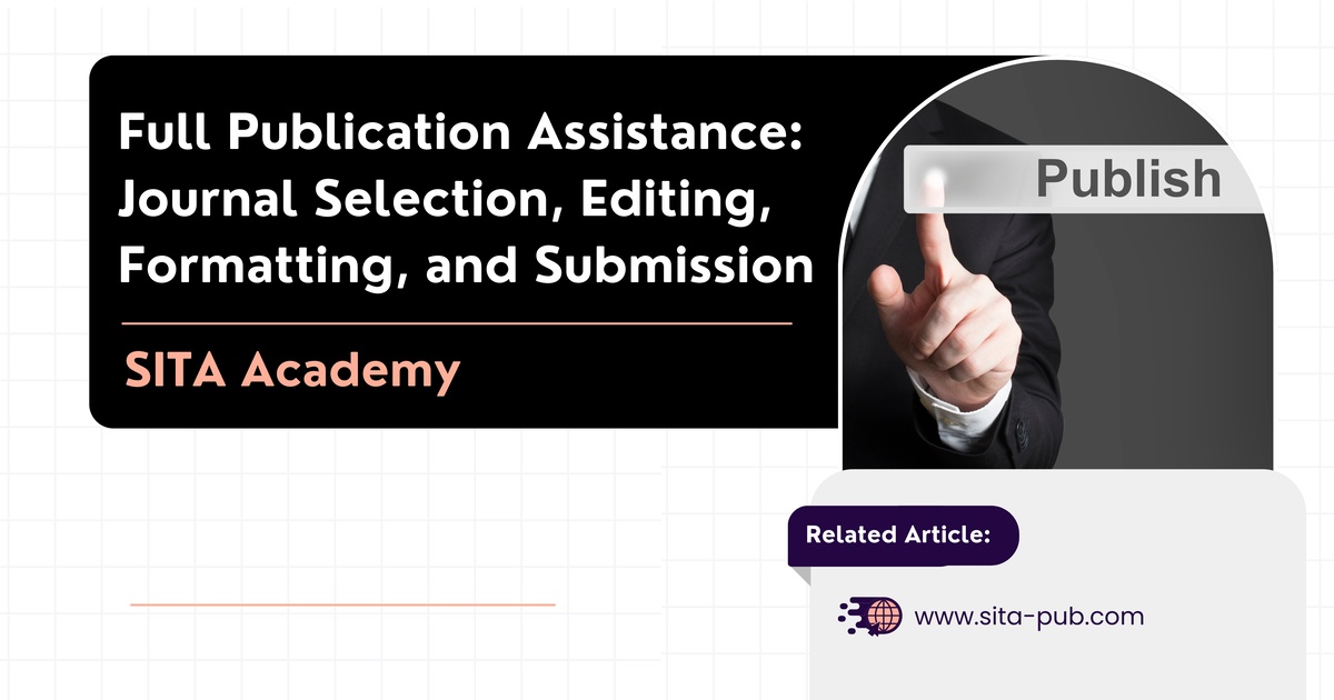 Full Publication Assistance: Journal Selection, Editing, Formatting, and Submission
