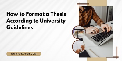 How to Format a Thesis According to University Guidelines