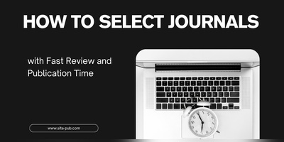 How to Select Journals with Fast Review and Publication Time