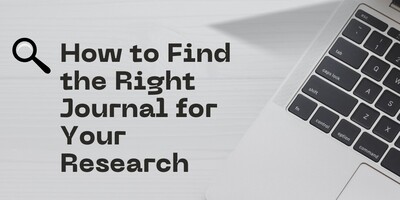 How to Find the Right Journal for Your Research