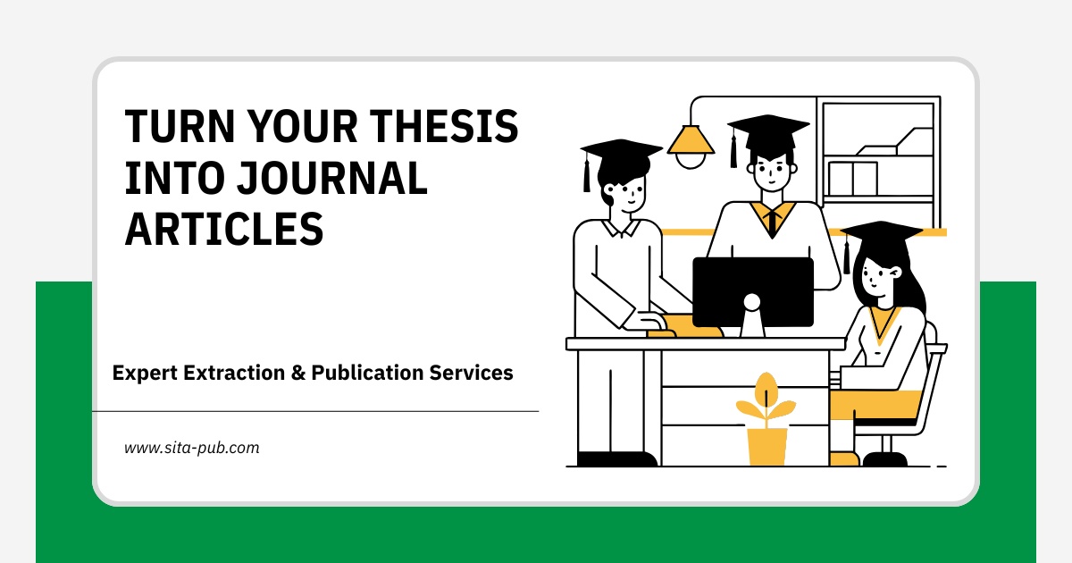 Turn Your Thesis into Journal Articles: Expert Extraction & Publication Services