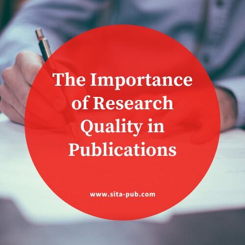 The Importance of Research Quality in Publications