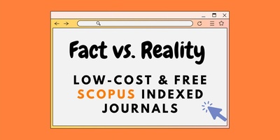 Low-Cost & Free Scopus Indexed Journals: Fact vs. Reality