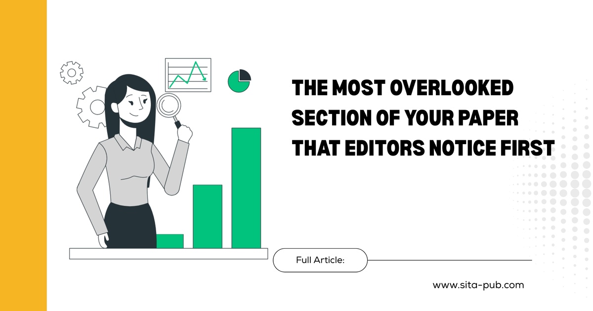 The Most Overlooked Section of Your Paper That Editors Notice First