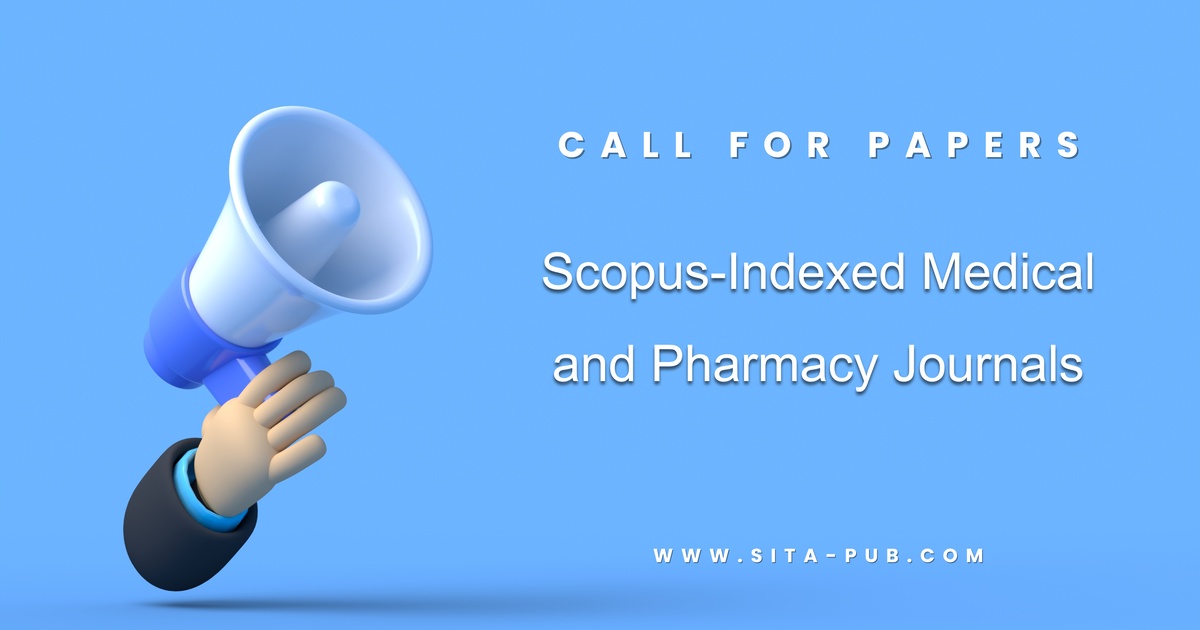 Call for Papers 2025: Scopus-Indexed Medical and Pharmacy Journals