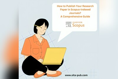 How to Publish Your Research Paper in Scopus-Indexed Journals? A Comprehensive Guide