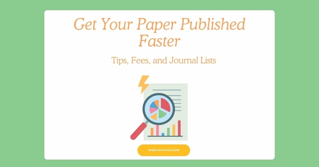 Get Your Paper Published Faster: Tips, Fees, and Journal Lists