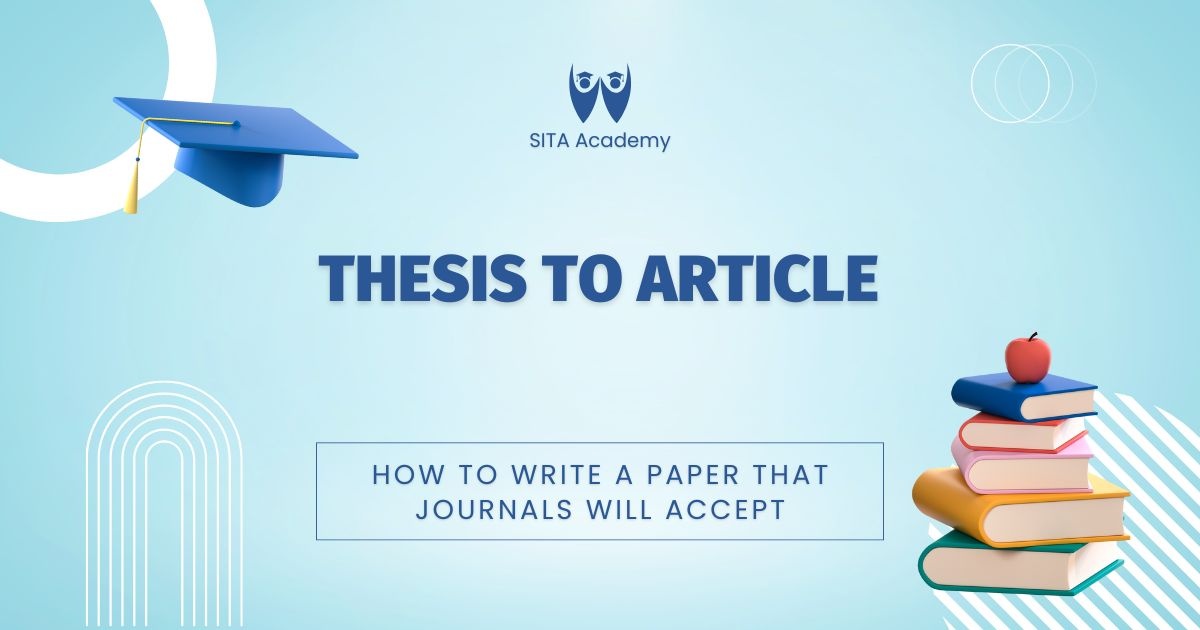 Thesis to Article: How to Write a Paper That Journals Will Accept