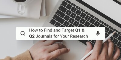 How to Find and Target Q1 & Q2 Journals for Your Research