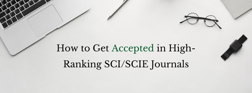 Steps to Get Accepted in SCI/SCIE Journals