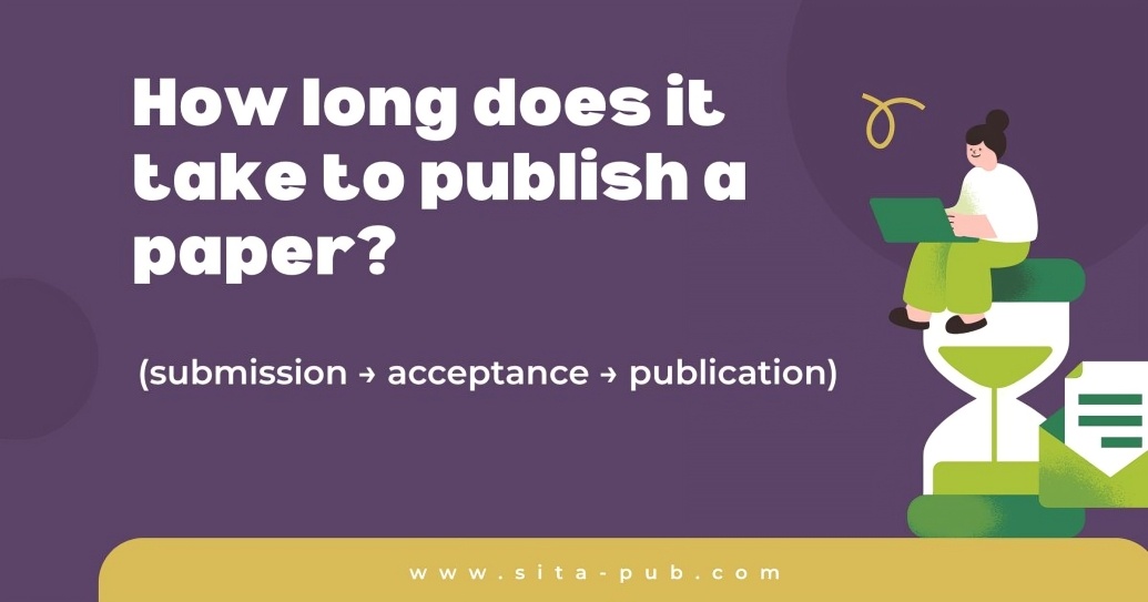 How long does it take to publish a paper (submission → acceptance → publication)?