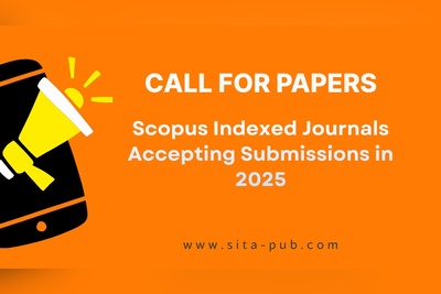 Call for Papers: Scopus Indexed Journals Accepting Submissions in 2025