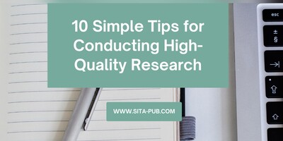 10 Simple Tips for Conducting High-Quality Research